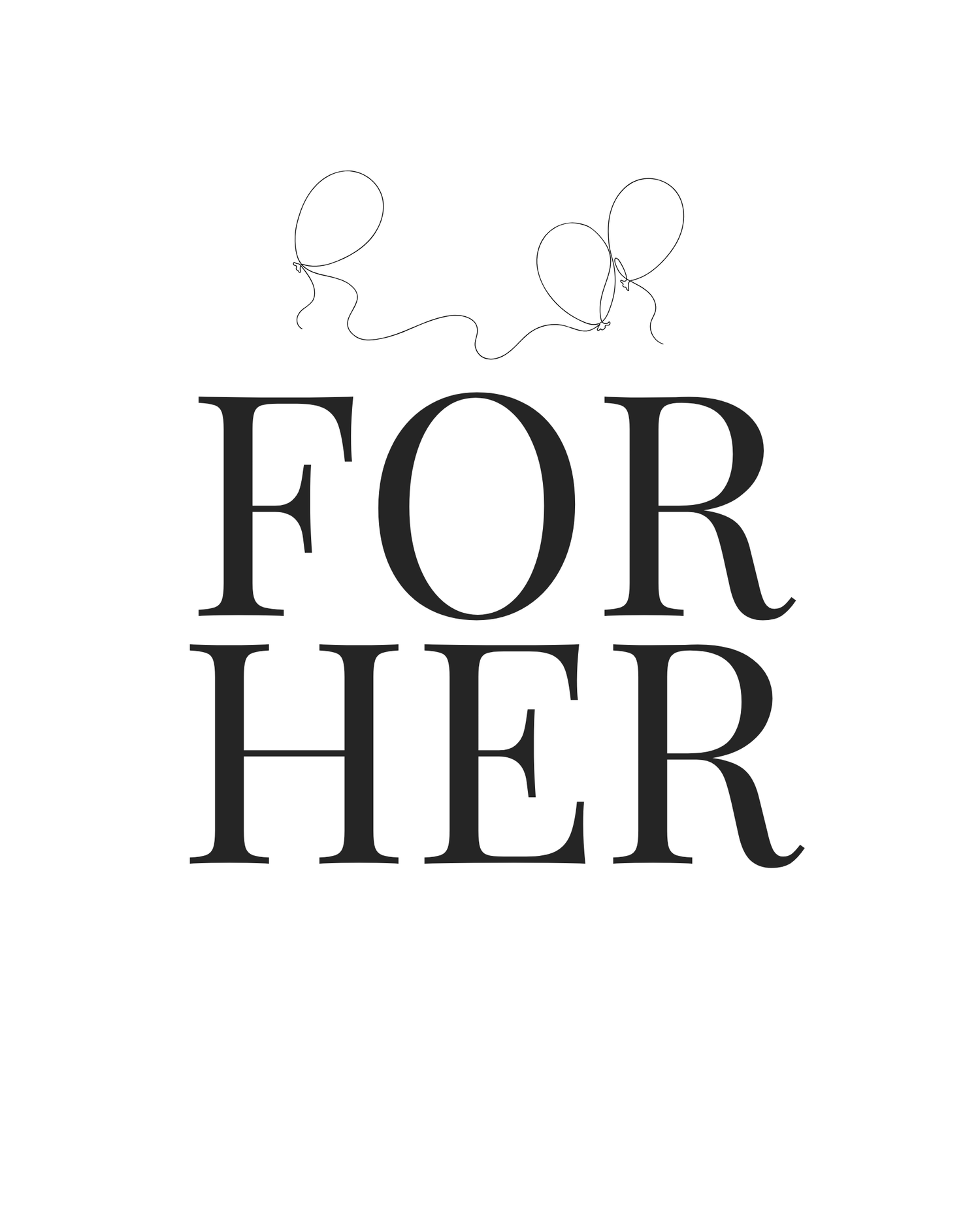 For Her